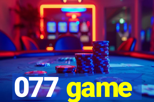 077 game